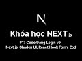 17. Code trang Login với Next.js, Shadcn UI, React Hook Form, Zod