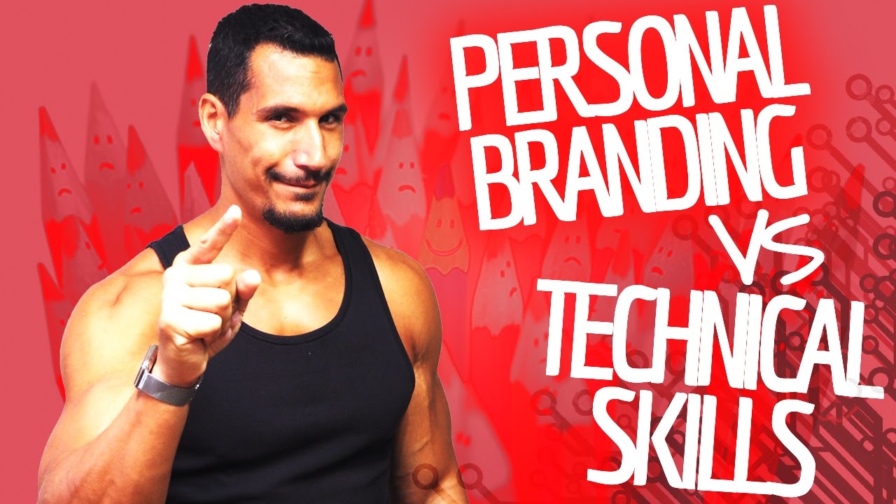 Personal Branding Vs Technical Skills YouTube