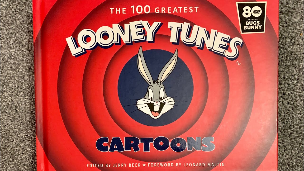 A Look At: The 100 Greatest Looney Tunes Cartoons Book
