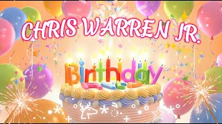 Chris Warren Jr Happy Birthday Song - Name Birthday Tunes