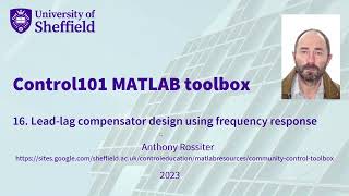 Control101 MATLAB toolbox 16: Lead-Lag compensator design using frequency domain methods