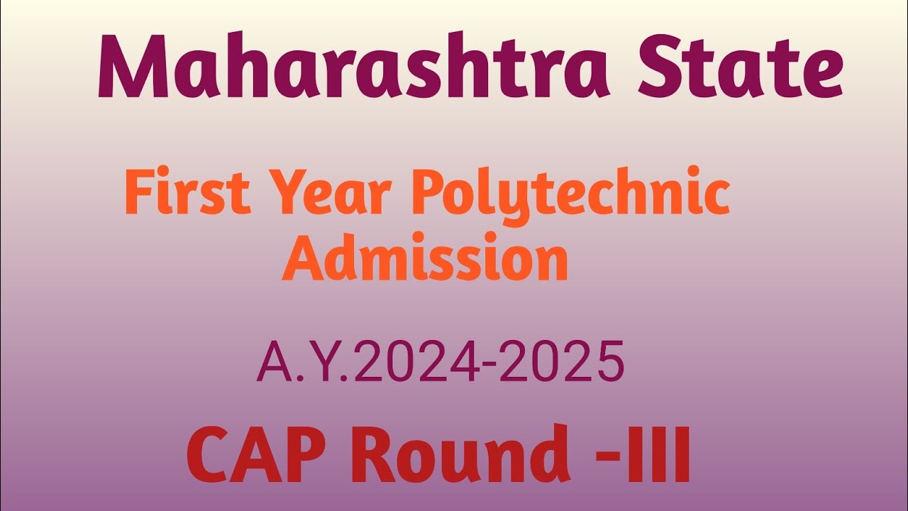 CAP Round -3 Polytechnic Admission #india#maharashtra#education# ...