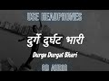 Durge Durgat Bhari | Agga Bai Arrecha | Ajay Gogavale | 8D Audio Mp3 Song