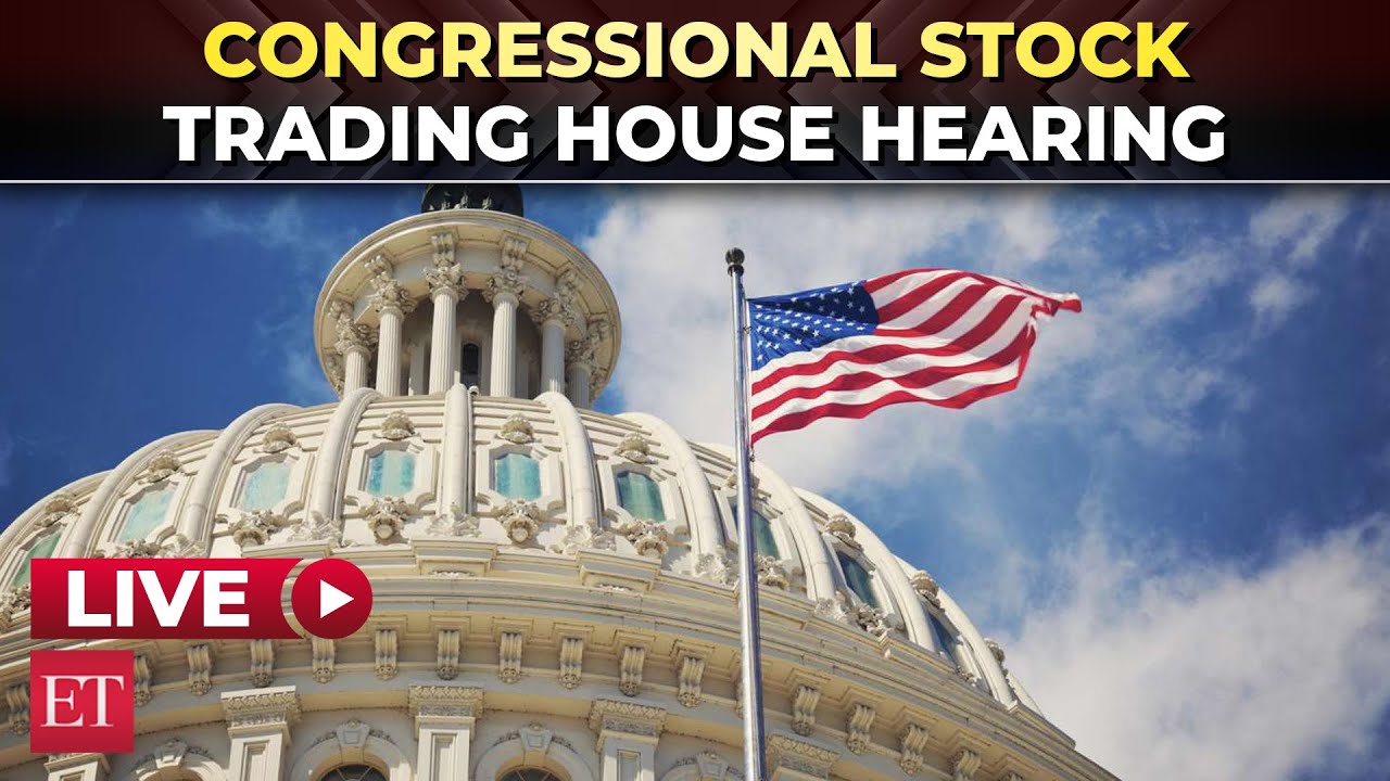 LIVE | House Committee holds hearing on STOCK Act aimed at combating ...