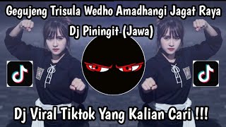 Download lagu DJ GEGUJENG TRISULA WEDHO - DJ PININGIT (JAWA) VIRAL TIKTOK TERBARU 2026