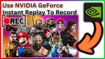 How To Use NVIDIA GeForce Instant Replay To Record - Full Guide