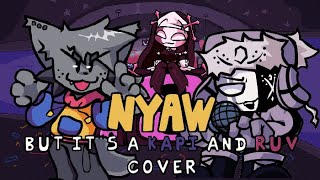 Ruv and Kapi Nyaw Together! (Nyaw but it&#39;s a Kapi and Ruv cover)