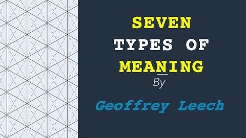 (Lecture-25), Seven Types of Meaning, Conceptual, Connotative, Stylistic, Affective Meaning