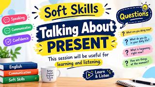 Soft Skills: Talking About the Present | Improve Your English Listening & Speaking Skills screenshot 2