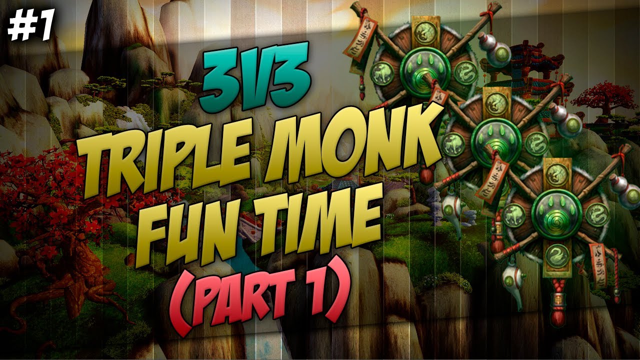 ♠ Mists of Pandaria [5.4] - Triple Monk Fun Time [Part 1] (Gameplay/Teamspeak)