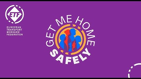 Get ME home safely: A campaign for safe commuting to and from work for transport workers