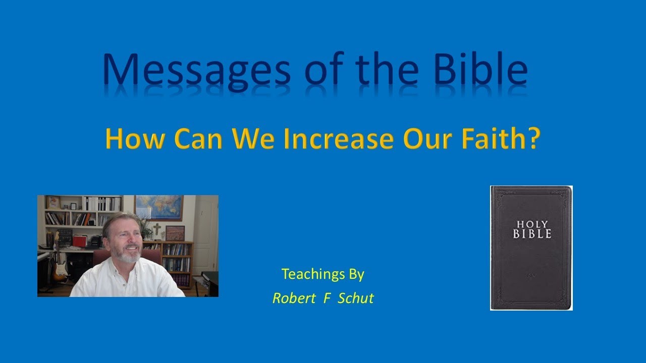 HOW CAN WE INCREASE OUR FAITH?