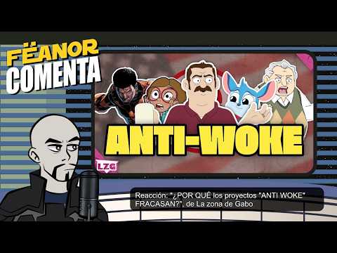 Reacción: "¿POR QUÉ los proyectos 'ANTI WOKE' FRACASAN?", de La zona de Gabo