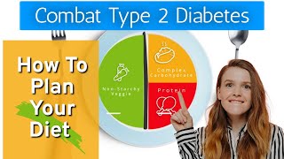 How to Plan Your Diabetes Type 2 Diet Using the Plate Method
