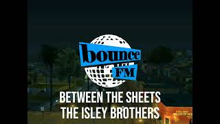 The Isley Brothers - Between The Sheets | Bounce FM (GTA San Andreas)