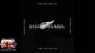 Vibekulture Sa & Mcdeez Fboy   Duck Vibes Offcial Audio #amapiano #exclusive #music