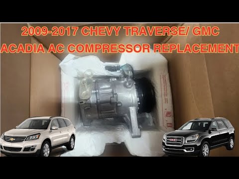 2009-2017 Chevy Traverse/GMC Acadia AC compressor replacement - YouTube