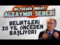 Prof. Dr. Nevzat Tarhan&#39;dan unutkanlık, alzheimer (alzaymır) ve beyin sağlığı uyarısı