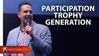 Participation Trophy Generation | Following Jesus | Pastor Frank Santora