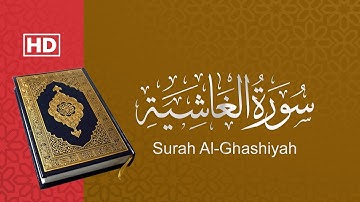 القرآن الكريم سورة الغاشية Quran Kareem Surah Al-Ghashiyah
