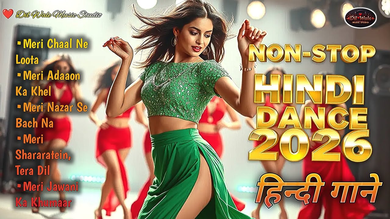 💖 Nonstop New Romantic Party Dance Hindi Songs 2026 | Love Beats & Dance Vibes 💃 Dil Wale Music 0169