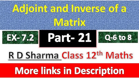 Adjoint and Inverse of a Matrix | Class 12th Maths Solution | Dhanpat Rai Publication | Part 21