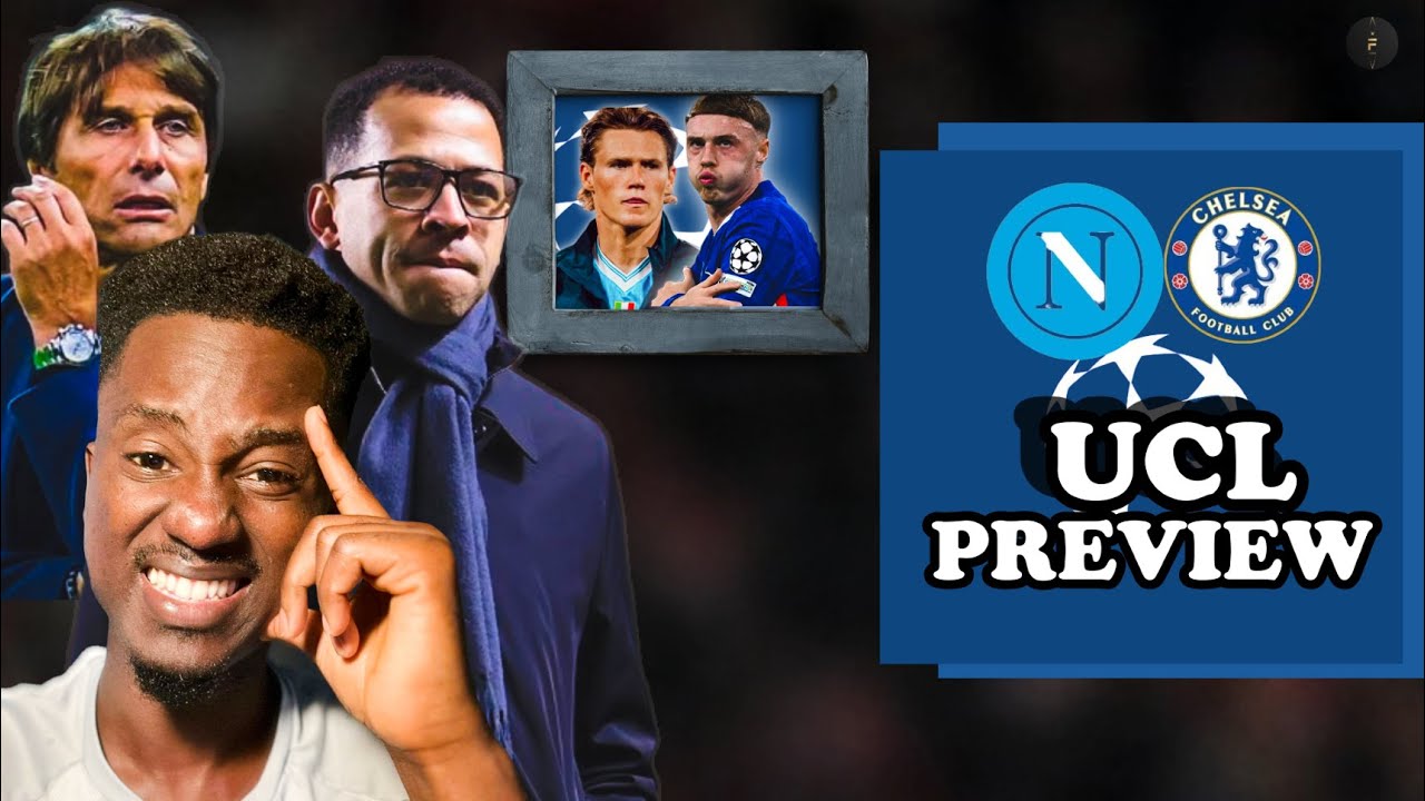 Napoli vs Chelsea Preview | Why I Think Chelsea Can Win This Game | Palmer is Ready! 