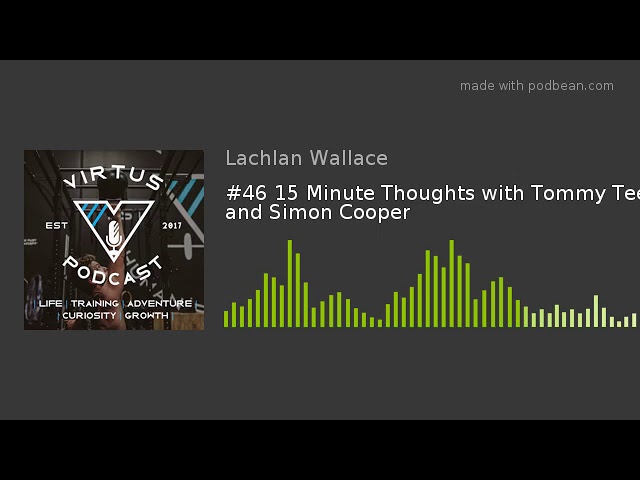S1E46 · 15 Minute Thoughts with Tommy Tee and Simon Cooper episode artwork
