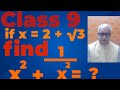 Class 9 Maths - if x=2+ root 3 find the value of x+1