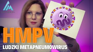 Wszystko Co Powinieneś Wiedzieć O Hmpv , Czyli Human Metapneumovirus