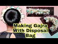 Gajra Making With Disposal Carry bag | Gajra Making At Home | How to Make Gajra | Disposal Bag Craft