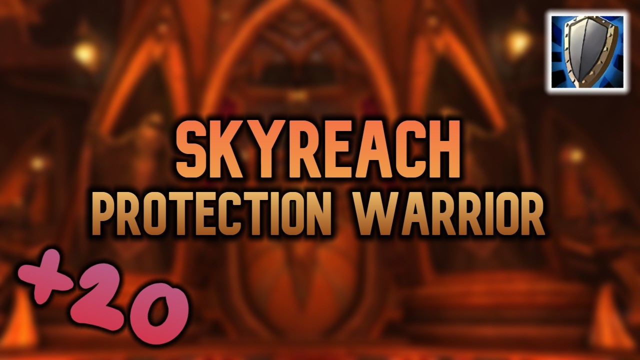+20 Skyreach - GIANT First Pull & FAST Time | Prot Warrior