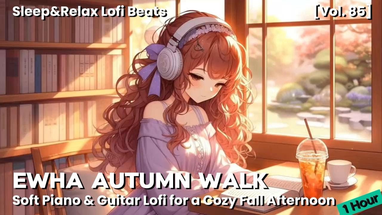 1 Hour of Cozy Autumn Lofi 🍁 Study & Work Beats Inspired by Ewha Streets (Vol.85)