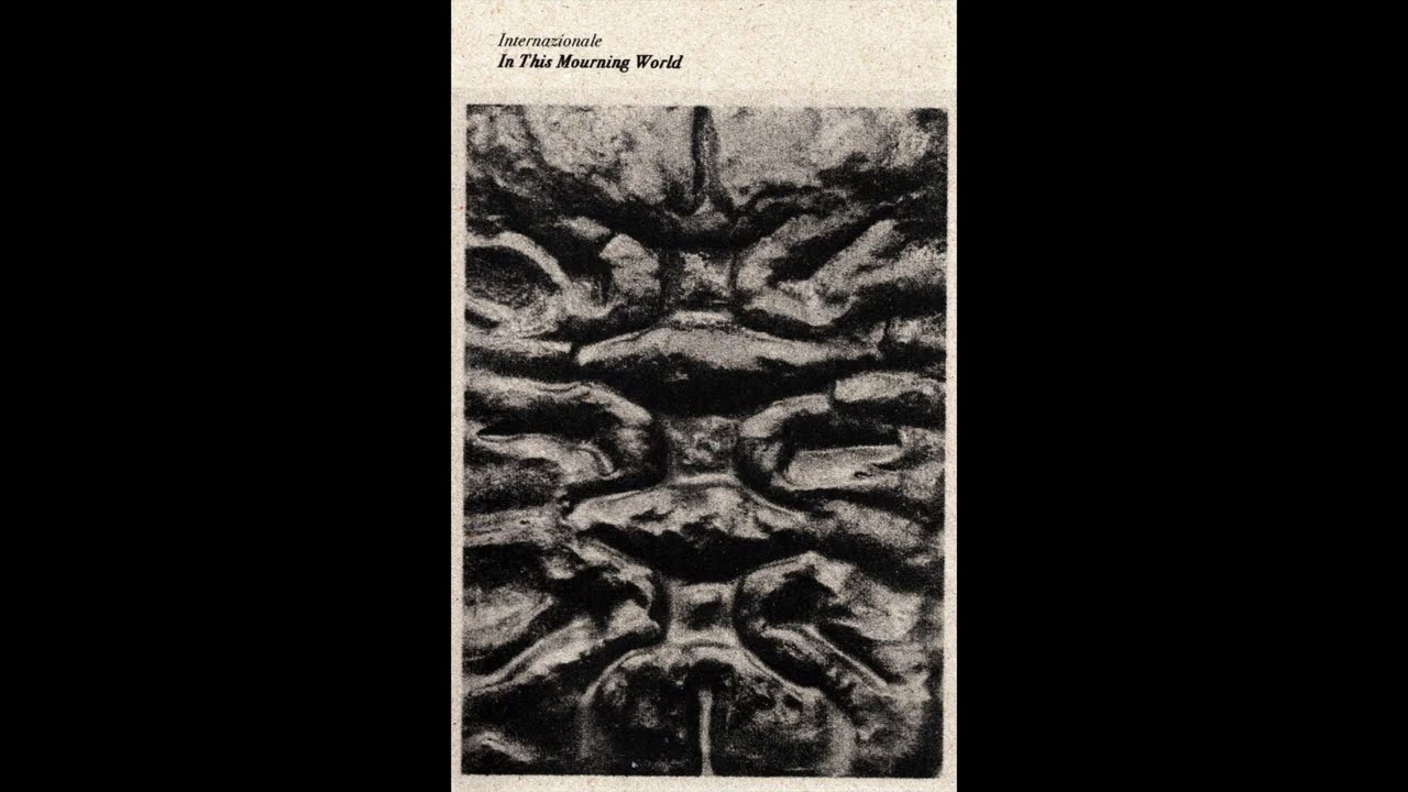 Internazionale - In This Mourning World [Full Album]