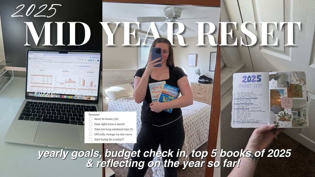MID YEAR RESET | yearly goals, monthly budget + financial check in, & reflecting on the year