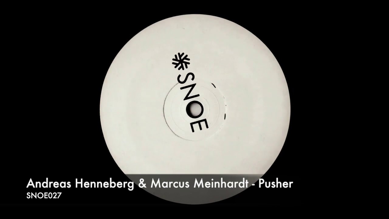 Watch Andreas Henneberg & Marcus Meinhardt - Pusher // SNOE027 on YouTube Watch Andreas Henneberg & Marcus Meinhardt - Pusher // SNOE027 on YouTube