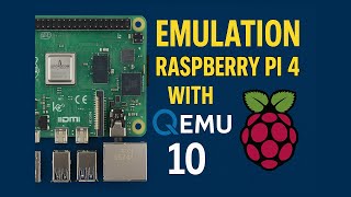 Raspberry pi 4 emulation in qemu 10