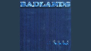 Video thumbnail of "Badlands - Dog"