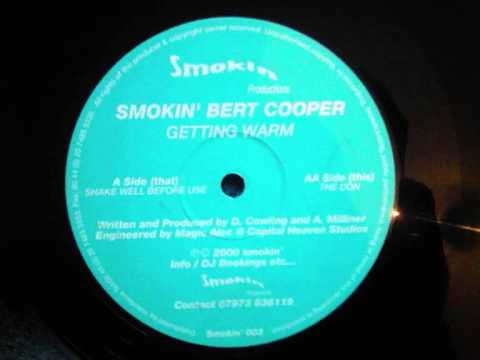 Smokin' Bert Cooper — Smokin' Bert Cooper Getting Warm Shake Well Before Use