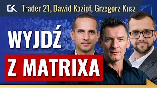 WYJDŹ Z MATRIXA - WIELKA DEBATA - Trader 21 Cezary Głuch, Dawid Kozioł, Grzegorz Kusz | 363