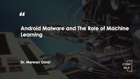 CONF-MLA 2025—Android Malware and The Role of Machine Learning
