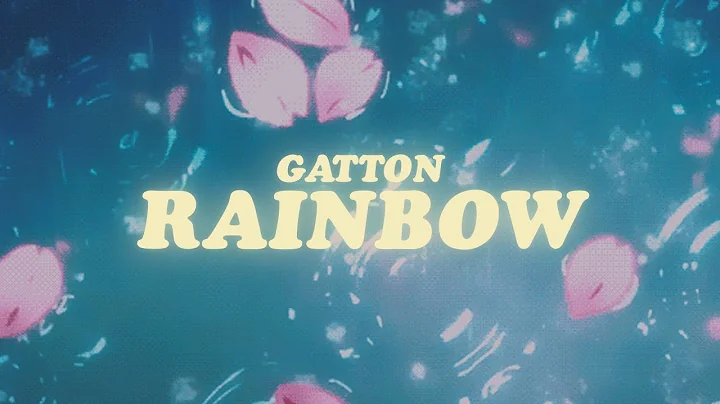 gatton - rainbow (lyrics)