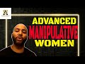 How To Spot An Advanced Manipulative Woman (@Alpha Male Strategies - AMS )
