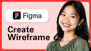How To Create Wireframe In Figma (Step By Step)