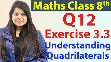 Question 12 - Ex 3.3 - Understanding Quadrilaterals - NCERT Maths Class 8th - Ch 3