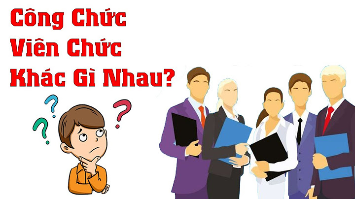 Cả nước có bao nhiêu công chức viên chức