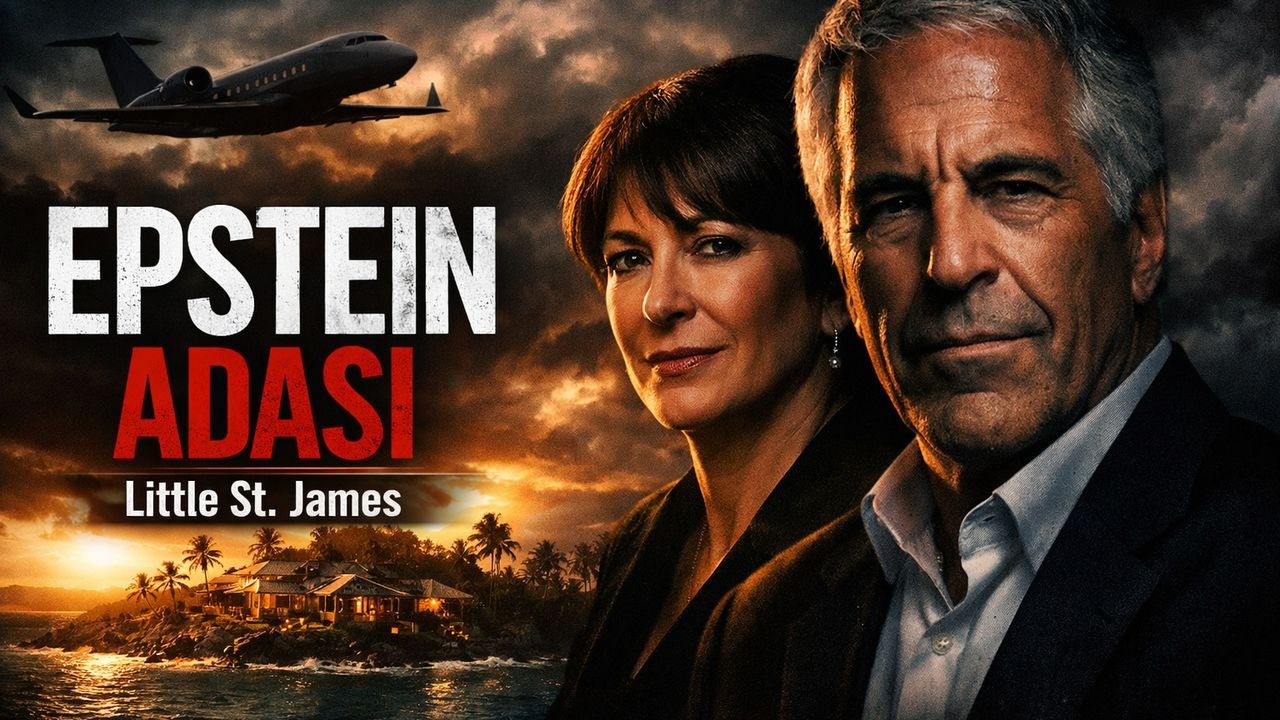 Epstein Skandalı: Güçlü İsimler, Kayıp Kayıtlar, Gizli Ada