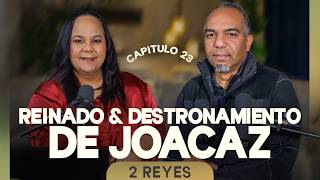 "Reinado y destronamiento de Joacaz" Conociendo la Palabra de Dios #372 - Prs. Israel &amp; Virginia