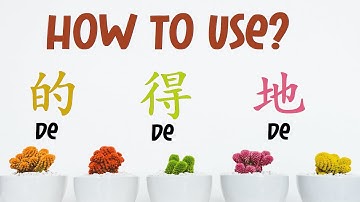 Learn Chinese -  How to use 的 得 地 （De) correctly？