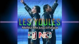 LES YOULES INTERNATIONAL - MEILLEUR MIX JUSQU'A FATIGUÉ by Deejay NO